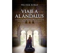 Viaje a Al Ándalus: La expedición nupcial de la princesa Kristina de Noruega a Sevilla (Novela Histórica)