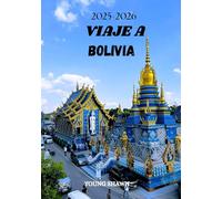 VIAJE A BOLIVIA 2025/2026: Civilizaciones antiguas, cumbres andinas y misterios amazónicos te esperan.