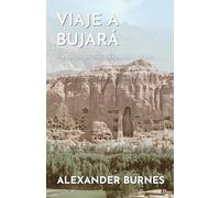 Viaje a Bujará: Un periplo por India, Afganistán y Persia