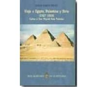 Viaje A Egipto Palestina Y Siria (1927-1928): Cartas A Don Migue L Asi