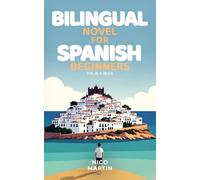 Viaje a Ibiza: Bilingual Spanish Novel for Beginners with English Translation (A1-A2): Spanish Travel Stories