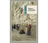 Viaje A Jerusalén: 25 (Cuadernos de Horizonte)