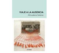 Viaje A La Ausencia