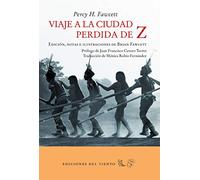 Viaje A La Ciudad Perdida De Z