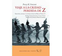 Viaje a la ciudad perdida de Z | Percy H. Fawcett, Mónica Rubio Fernández