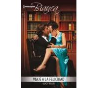 Viaje A La Felicidad (ebook)