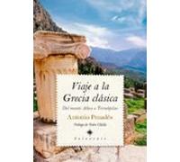 Viaje A La Grecia Clásica. Del Monte Athos A Termópilas