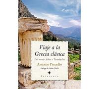 Viaje A La Grecia clásica: Del monte Athos a Termópilas (Sotavento)