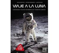 Viaje A La Luna: Curiosidades y hechos fascinantes que aún no conoces