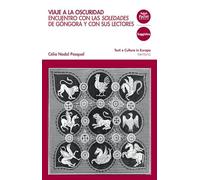 Viaje a la oscuridad. Encuentro con las Soledades de Gongora y con sus lectores (Testi e culture in Europa)