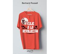 Viaje a la revolución - 75 Aniversario de Ariel: Práctica y teoría del bolchevismo y otros escritos. Edición, epílogo y notas de Aurelio Major (Ariel 75 Aniversario)