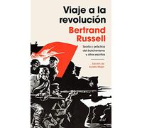 Viaje a la revolución: Práctica y teoría del bolchevismo y otros escritos. Edición de Aurelio Major (Ariel)