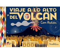 Viaje a lo alto del volcán: Con Ratón (La casita n.º 9)