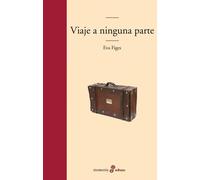 Viaje a ninguna parte (Edhasa Literaria)