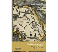 Viaje a Perusta: De cómo el padre Albino, canónigo de la catedral de Zaragoza, movido por la misericordia, recorre todo el mundo desconocido hacia el ... Perusta. (A ORILLAS DEL MAR INTERIOR)