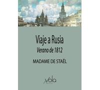 VIAJE A RUSIA | Madame De Staël Catriona Seth