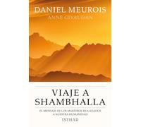 Viaje a Shambhalla. El mensaje de los Maestros realizados a nuestra humanidad (ISTHAR LUNA)