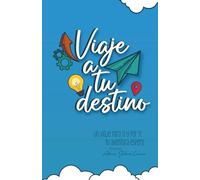 Viaje a tu destino: Un viaje para ti y por ti, tu aventura espera.