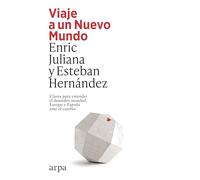 Viaje a un Nuevo Mundo: Claves para entender el desorden mundial. Europa y España ante el cambio (Ensayo)