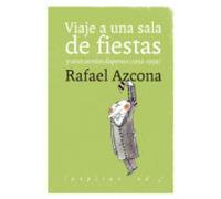 Viaje a una sala de fiestas: y otros escritos dispersos (1952-1959) (Ficción)