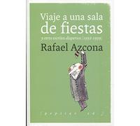 Viaje a una sala de fiestas: y otros escritos dispersos (1952-1959): 29 (Ficción)