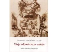 Viaje Adonde Se Os Antoje