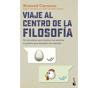 Viaje al centro de la filosofía: De los sabios que miraban las estrellas al profeta que abrazaba los caballos (Divulgación)
