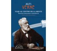 Viaje Al Centro De La Mente: Ensayos Literarios Y Cientificos