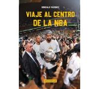 Viaje al centro de la NBA