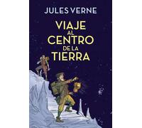 Viaje al centro de la Tierra (Colección Alfaguara Clásicos) | Brigitte Faucard-martinez Jules Verne