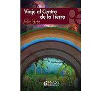 Viaje al Centro de la Tierra (Colección Eterna)