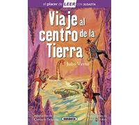 Viaje al centro De La Tierra (El placer de LEER con Susaeta - nivel 4)
