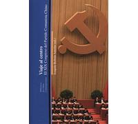 VIAJE AL CENTRO: El XIX Congreso del Partido Comunista Chino (BIBLIOTECA DE CHINA CONTEMPORÁNEA)