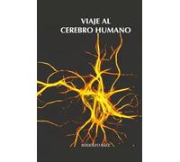 Viaje al cerebro humano