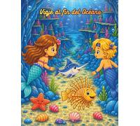 Viaje al fín del Océano: Edición ilustrada a color (Mi Libro de Sirenas y Amigos del Mar)