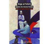 Viaje Al Futuro. Relatos De Ciencia Ficción (Aula de Literatura) - 9788468218274