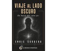 Viaje al lado oscuro: En busca del "otro yo".