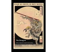 Viaje al Oeste: El Rey Mono (Libros Orientales)