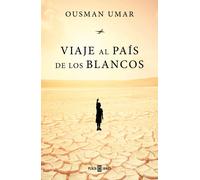 Viaje al país de los blancos | Ousman Umar