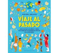 Viaje al pasado: ¿Qué hacían los niños y niñas de tu edad en las diferentes épocas de la historia?