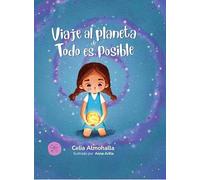 Viaje al planeta de Todo es Posible
