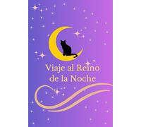 Viaje al Reino de la Noche: Entiende a tu subconsciente interpretando tus sueños a través de este cuaderno de 100 páginas para anotarlo todo con detalle