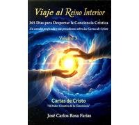 Viaje al Reino Interior - 365 días para despertar la conciencia crística: Un estudio profundo e inédito de las cartas de Cristo (Cartas de Cristo Espanhol)