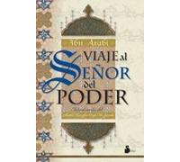 VIAJE AL SEÑOR DEL PODER | Ibn 'arabî