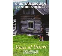 Viaje al Ussuri: Tras los pasos de Dersú Uzalá (HETERODOXOS)