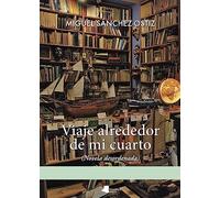 Viaje alrededor de mi cuarto: (Novela desordenada): 44 (Ilargia - Narrativa)