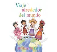 VIAJE ALREDEDOR DEL MUNDO: Aventura de Muñecas de Papel, ¡LA AVENTURA CONTINÚA!, Descubre culturas, tradiciones y moda de países con las muñecas y sus trajes regionales. (vintage papers dolls)