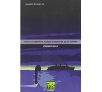 Viaje alrededor del mundo durante la Gran Guerra (Hecatonquiros)