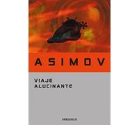 Viaje alucinante | Isaac Asimov