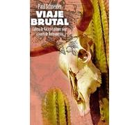 Viaje brutal: Cabeza de Vaca y el primer viaje a través de Norteamérica (ATALAYA)